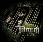 Tetrarch : The Will to Fight